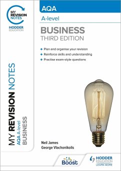 My Revision Notes: AQA A-level Business: Third Edition (eBook, ePUB) - James, Neil; Vlachonikolis, George