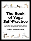The Book of Yoga Self-Practice (eBook, ePUB)