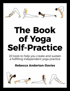 The Book of Yoga Self-Practice (eBook, ePUB) - Anderton-Davies, Rebecca