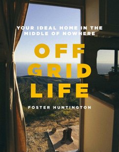 Off Grid Life (eBook, ePUB) - Huntington, Foster