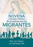 Novena Nuestra Señora Guadalupe Migrante (eBook, ePUB)