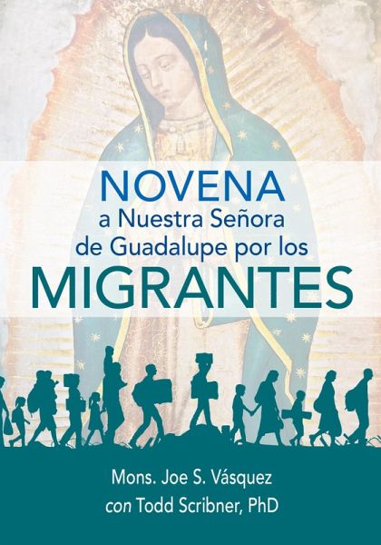 Novena Nuestra Señora Guadalupe Migrante (eBook, ePUB)
