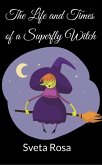 The Life and Times of a Superfly Witch (eBook, ePUB)