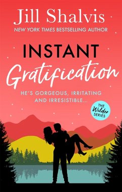 Instant Gratification (eBook, ePUB) - Shalvis, Jill