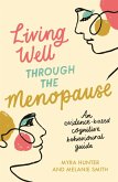 Living Well Through The Menopause (eBook, ePUB)