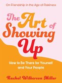 The Art of Showing Up (eBook, ePUB)