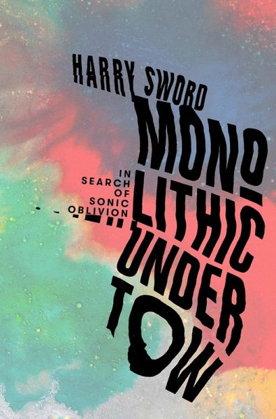 Monolithic Undertow (eBook, ePUB)