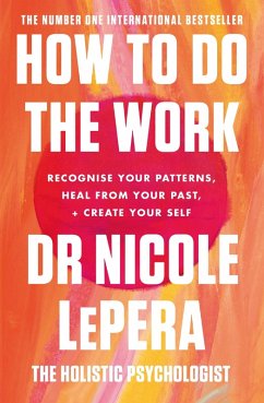 How To Do The Work (eBook, ePUB) - LePera, Nicole