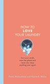 How to Love Your Laundry (eBook, ePUB)