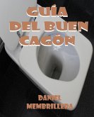 Guía del Buen Cagón (eBook, ePUB)