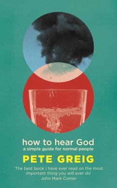 How to Hear God (eBook, ePUB) - Greig, Pete