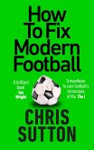 How to Fix Modern Football (eBook, ePUB)