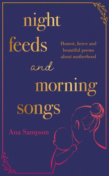 Night Feeds and Morning Songs (eBook, ePUB)