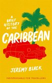 A Brief History of the Caribbean (eBook, ePUB)
