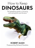 How To Keep Dinosaurs (eBook, ePUB)