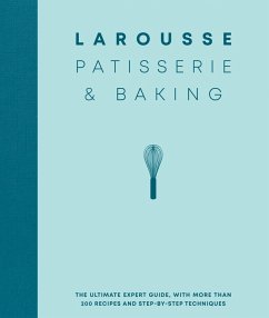 Larousse Patisserie and Baking (eBook, ePUB) - Larousse, Editions