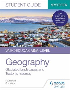 WJEC/Eduqas AS/A-level Geography Student Guide 3: Glaciated landscapes and Tectonic hazards (eBook, ePUB) - Davis, Kevin; Warn, Sue