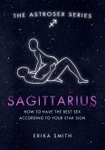 Astrosex: Sagittarius (eBook, ePUB)