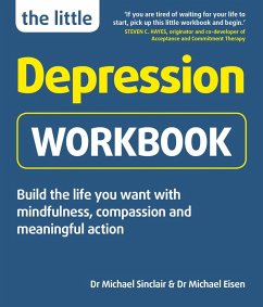 The Little Depression Workbook (eBook, ePUB) - Sinclair, Michael; Eisen, Michael