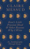 Kant's Little Prussian Head and Other Reasons Why I Write (eBook, ePUB)