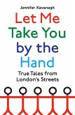 Let Me Take You by the Hand (eBook, ePUB)