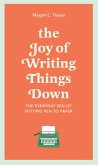 The Joy of Writing Things Down (eBook, ePUB)