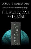 The Morq'Dar Betrayal (The Salamander Man, #1) (eBook, ePUB)
