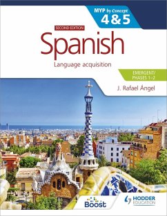 Spanish for the IB MYP 4&5 (Emergent/Phases 1-2): MYP by Concept Second edition (eBook, ePUB) - Angel, J. Rafael