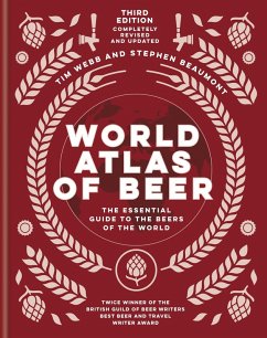 World Atlas of Beer (eBook, ePUB) - Webb, Tim; Beaumont, Stephen