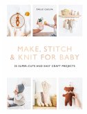 Make, Stitch & Knit for Baby (eBook, ePUB)