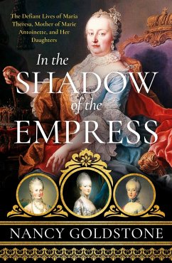 In the Shadow of the Empress (eBook, ePUB) - Goldstone, Nancy