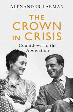 The Crown in Crisis (eBook, ePUB) - Larman, Alexander