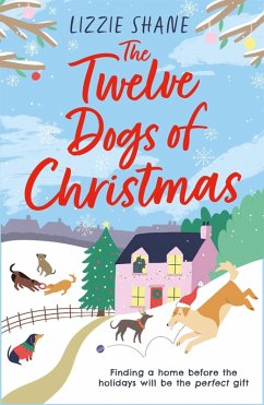 The Twelve Dogs of Christmas (eBook, ePUB) - Shane, Lizzie