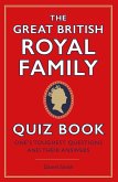 The Great British Royal Family Quiz Book (eBook, ePUB)