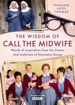 The Wisdom of Call The Midwife (eBook, ePUB) - Thomas, Heidi