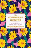 The Adventurous Gardener (eBook, ePUB)