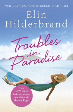 Troubles in Paradise (eBook, ePUB) - Hilderbrand, Elin