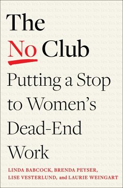 The No Club (eBook, ePUB) - Babcock, Linda; Peyser, Brenda; Vesterlund, Lise; Weingart, Laurie R.