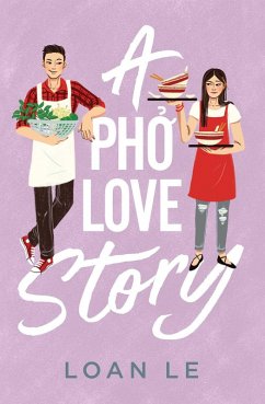 A Pho Love Story (eBook, ePUB) - Le, Loan