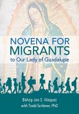 Novena for Migrants to Our Lady of Guada (eBook, ePUB)