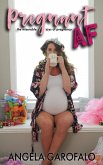 Pregnant AF: The Miserable Joys of Pregnancy (eBook, ePUB)