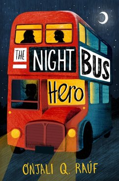 The Night Bus Hero (eBook, ePUB) - Raúf, Onjali Q.
