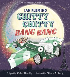 Chitty Chitty Bang Bang (eBook, ePUB) - Bently, Peter; Fleming, Ian