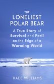 The Loneliest Polar Bear (eBook, ePUB)