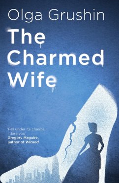 The Charmed Wife (eBook, ePUB) - Grushin, Olga