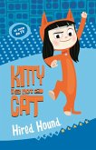 Kitty is not a Cat: Hired Hound (eBook, ePUB)