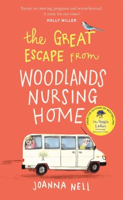 The Great Escape from Woodlands Nursing Home (eBook, ePUB) - Nell, Joanna