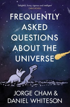 Frequently Asked Questions About the Universe (eBook, ePUB) - Whiteson, Daniel; Cham, Jorge