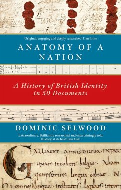 Anatomy of a Nation (eBook, ePUB) - Selwood, Dominic