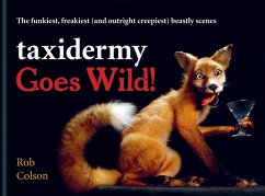 Taxidermy Goes Wild! (eBook, ePUB) - Colson, Rob